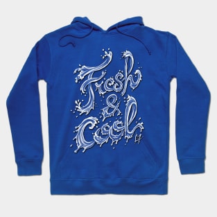 Fresh & Cool Hoodie